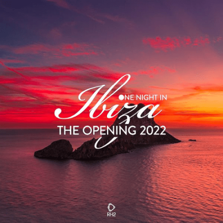 VA - One Night In Ibiza - The Opening (2022)