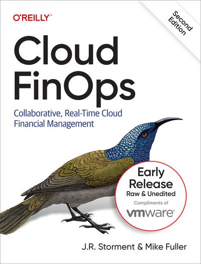 Cloud FinOps, 2nd Edition (Second Early Release)