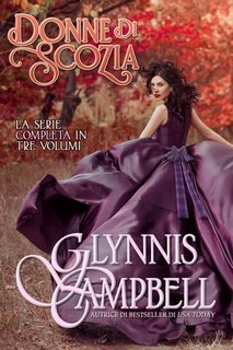 Glynnis Campbell - Donne di Scozia. Serie completa tre volumi (2022)