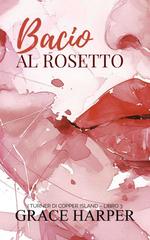 Grace Harper – I Turner di Copper Island Vol. 3. Bacio al Rossetto (2026)