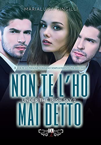 Marialuisa Gingilli - Non te l'ho mai detto (Under the Irish Sky Vol. 2) (2021)