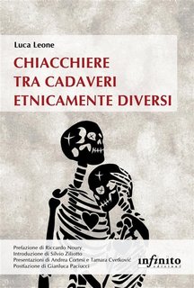 Luca Leone - Chiacchiere tra cadaveri etnicamente diversi (2023)