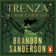 Brandon Sanderson Trenza del mar Esmeralda - Brandon Sanderson - Trenza del mar Esmeralda (Novela Secreta 1) - Voz Humana