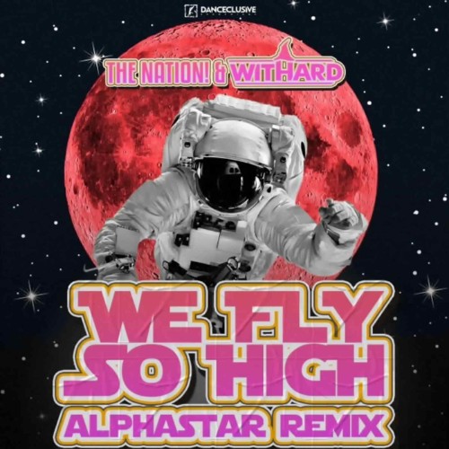 The-Nation-and-Withard-We-Fly-So-High-Al