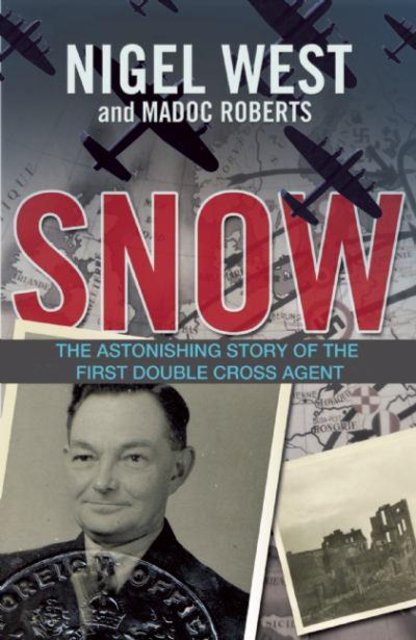 Thoughts on: Snow by Nigel West and Madoc Roberts