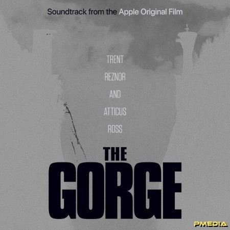 Trent Reznor - The Gorge (Soundtrack from the Apple Original Film) (2025)
