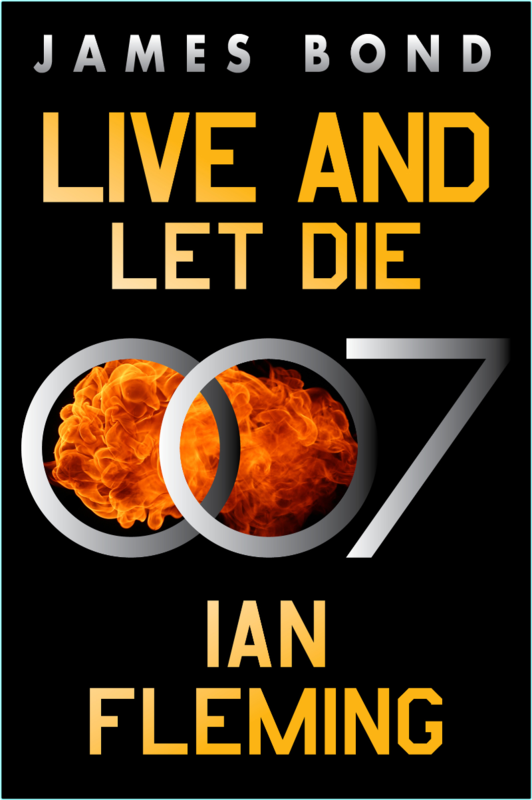 James Bond 007 Book 2 Live And Let Die 2012 & 2024 – (Ian Fleming)