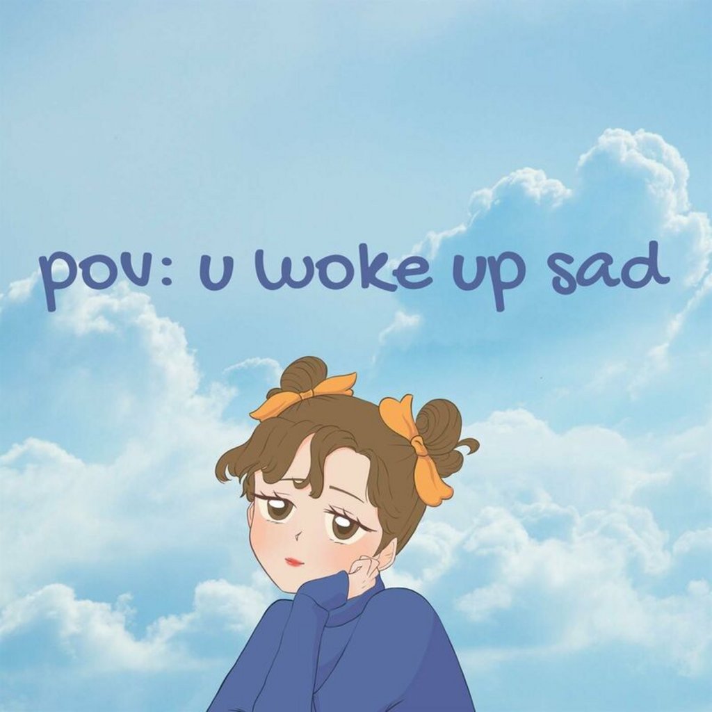 Sad up. Sad up