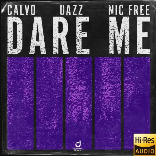 Calvo x Dazz x Nic Free - Dare Me (2026)