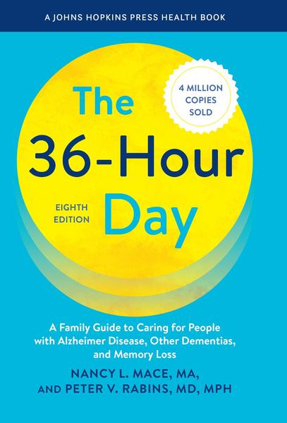 The 36 Hour Day Johns Hopkins Press Health 8th Edition (Nancy L. Mace, Peter V. R...