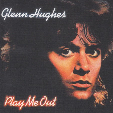 Glenn Hughes - Play Me Out (1977)