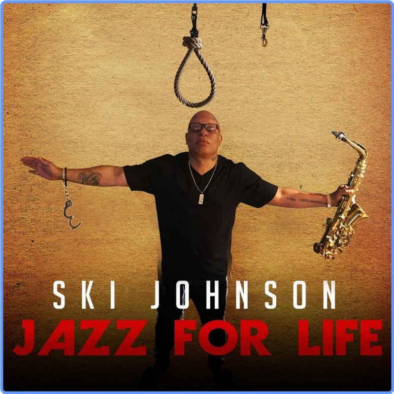 Ski Johnson - Jazz for Life (Album, SKI JOHNSON, 2021) FLAC LossLess
