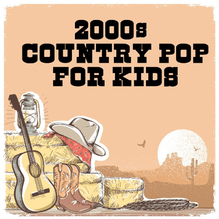 VA - 2000s Country Pop For Kids (2022)