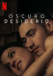 Oscuro Desiderio (2020-2022) [Serie Completa 2 Stagioni ].Mkv WebRip AAC ITA - ENG + SUB