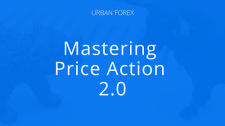 Mastering Price Action 2.0 Mastering Price Action 2.0