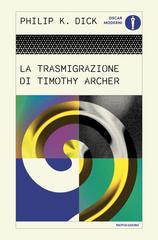 Philip K. Dick – La trasmigrazione di Timothy Archer (2026)