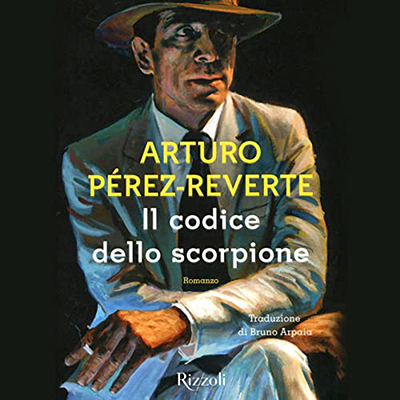 Arturo Perez-Reverte - Il codice dello scorpione (2022) (mp3 - 128 kbps)