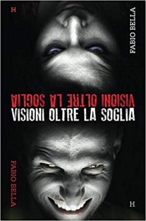Fabio Bella – Visioni Oltre la Soglia. Collection (2017)