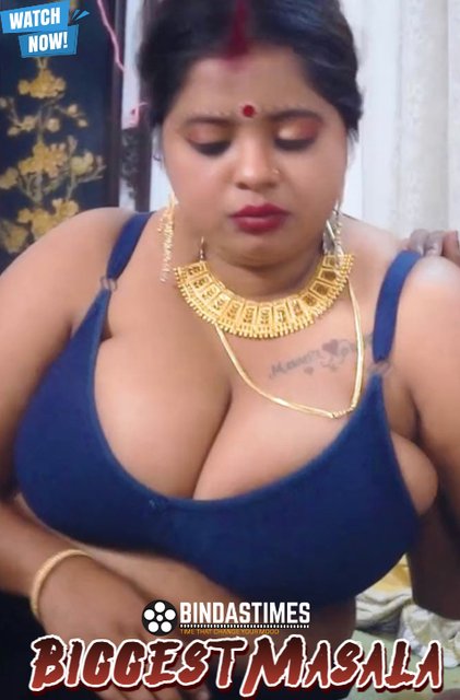 Biggest Masala (2025) Uncut BindasTimes Hindi Short Film 720p HDRip x264 AAC 200MB Download