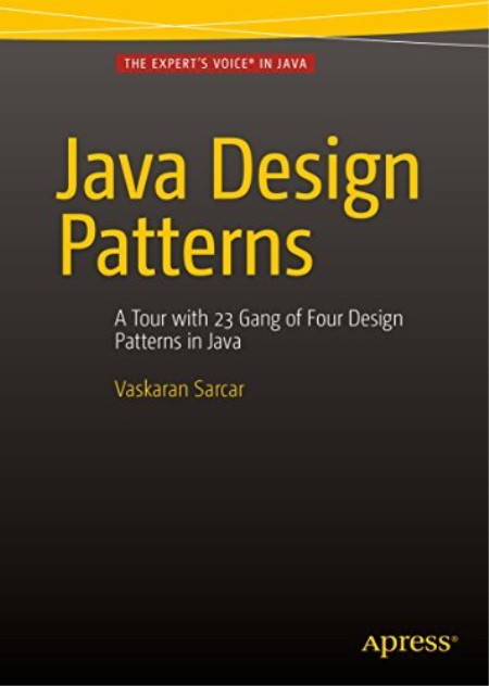 Java Design Patterns: A Tour With 23 Gang Of Four Design Patterns In Java, First Edition