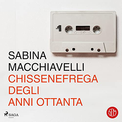 Sabina Macchiavelli - Chissenefrega degli anni Ottanta (2023) (mp3 - 128 kbps)