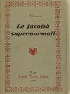 Ernesto Bozzano - Le facoltà supernormali (1940)