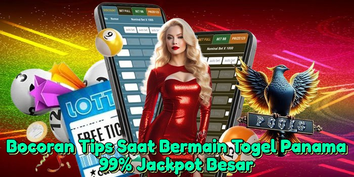 bocoran-tips-saat-bermain-togel-panama-99-jackpot-besar