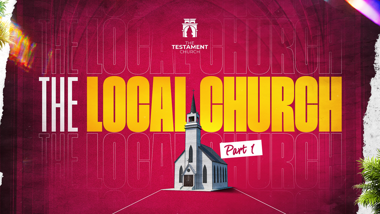 The Local Church Part 1