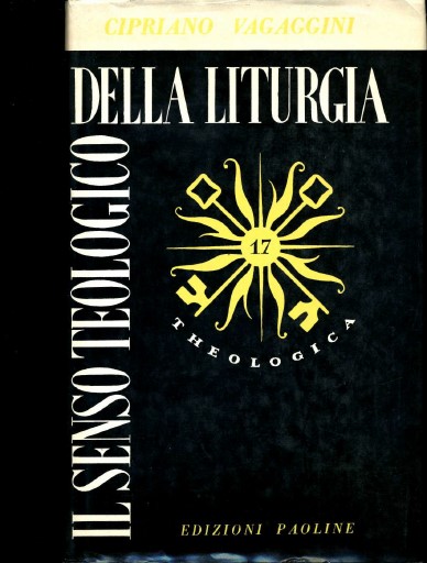Cipriano Vagarmi - Il senso teologico della liturgia (1965)