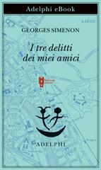 Georges Simenon – I tre delitti dei miei amici (2026)