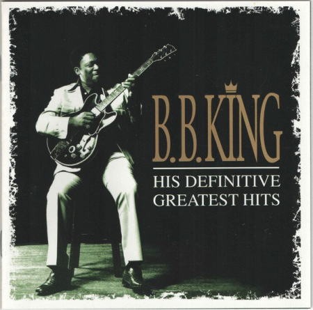 B.B. King ‎- His Definitive Greatest Hits (1999)