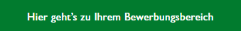 Hier geht’s zu Ihrem Bewerbungsbereich.