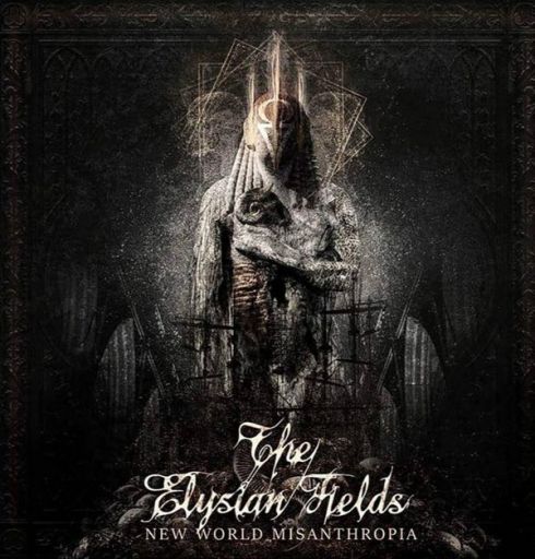 The Elysian Fields - New World Misanthropia (2019)