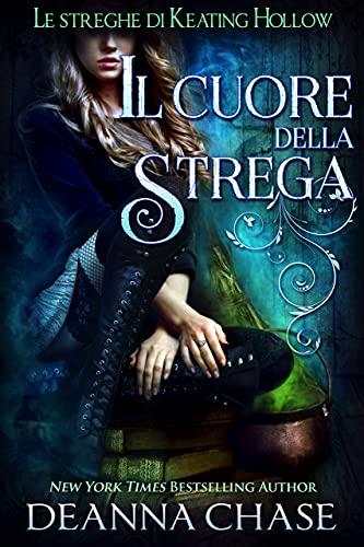 Deanna Chase - Le streghe di Keating Hollow Vol. 2. IL cuore della strega (2021)
