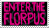 enter the florpus