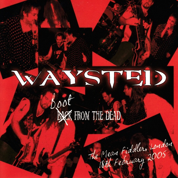 [Image: Waysted-Boot-From-The-Dead-2005.jpg]