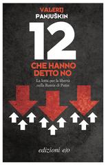 Valerij Panjuškin – 12 che hanno detto no (2011)