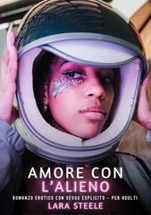 Lara Steele – Amore con l’Alieno (2026)