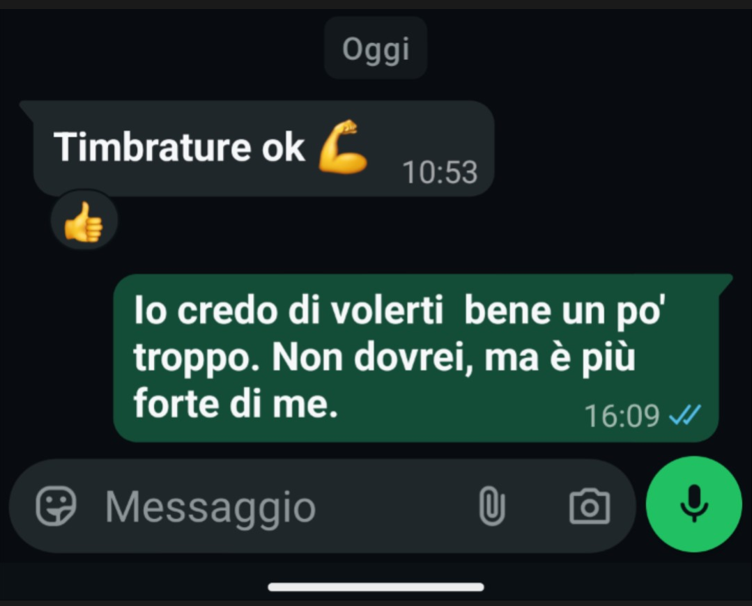 Io credo di volerti bene un po' troppo. Non dovrei, ma è più forte di me.