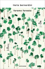 Ilaria Bernardini – Faremo foresta (2018)