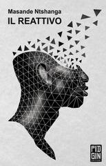 Masande Ntshanga – Il reattivo (2020)