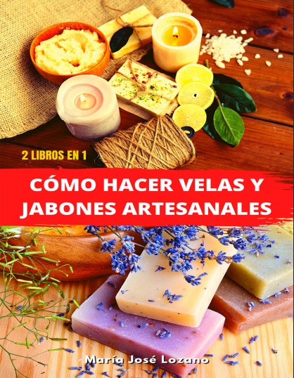 2 libros en 1. Cómo hacer velas y jabones artesanales - María José Lozano (PDF) [VS]