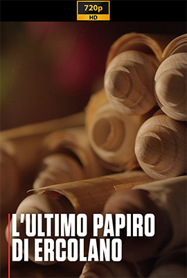 L'ultimo papiro di Ercolano (2023) .mkv DLMux 720p E-AC3+AC3 ITA