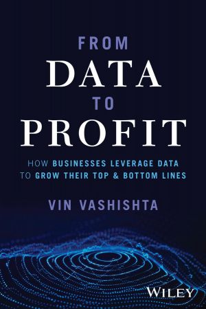 From Data to Profit: How Businesses Leverage Data to Grow Their Top and Bottom Lines