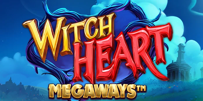 Trik Dan Tips Sukses Kemenangan di Slot Witch Heart Megaways