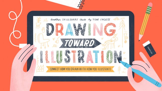 Drawing Toward Illustration: Connect How You Draw with How You Illustrate