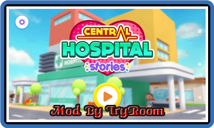 Central Hospital Stories v1.3.7 Central Hospital Stories v1.3.7