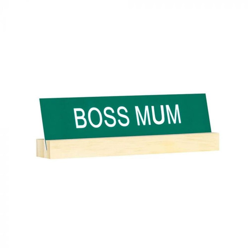 DESK SIGN WITH BASE: BOSS MUM