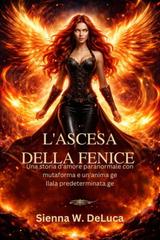 Sienna W. DeLuca – L’ascesa della fenice (2026)