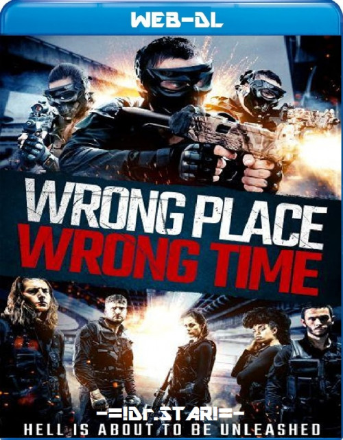  Wrong Place Wrong Time (2021) 480p HDRip Hollywood Movie [Dual Audio] [Hindi or English] x264 AAC ESubs [250MB] Full Movie Download